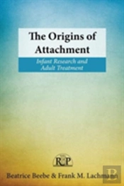 The Origins Of Attachment