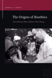 The Origins Of Bioethics