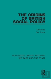 The Origins Of British Social Policy