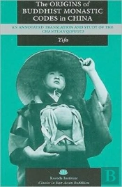 The Origins Of Buddhist Monastic Codes In China