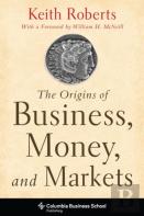 The Origins Of Business, Money, And Markets