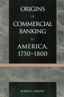 The Origins Of Commercial Banking In America, 1750-1800