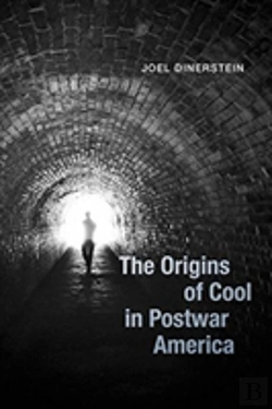 Bertrand.pt - The Origins Of Cool In Postwar America