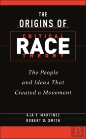 The Origins Of Critical Race Theory