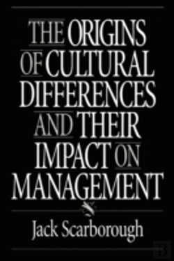 Bertrand.pt - The Origins Of Cultural Differences And Their Impact On Management