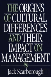 The Origins Of Cultural Differences And Their Impact On Management