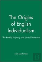 The Origins Of English Individualism