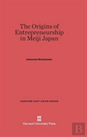 The Origins Of Entrepreneurship In Meiji Japan