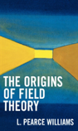 The Origins Of Field Theory