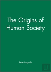 The Origins Of Human Society