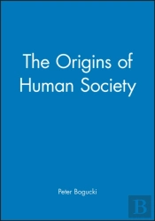 The Origins Of Human Society