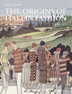Bertrand.pt - The Origins Of Italian Fashion 1900-1945