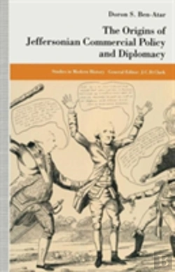 Bertrand.pt - The Origins Of Jeffersonian Commercial Policy And Diplomacy