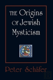 The Origins Of Jewish Mysticism