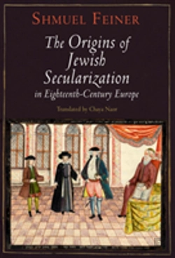 Bertrand.pt - The Origins Of Jewish Secularization In Eighteenth-Century Europe