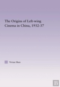 Bertrand.pt - The Origins Of Leftwing Cinema In China, 1932-37