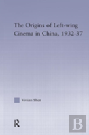 The Origins Of Leftwing Cinema In China, 1932-37