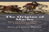 The Origins Of Macho