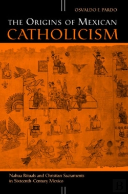 Bertrand.pt - The Origins Of Mexican Catholicism