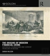 The Origins Of Modern Financial Crime