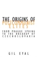 The Origins Of Postcommunist Elites
