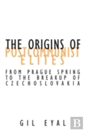 The Origins Of Postcommunist Elites