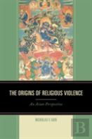 The Origins Of Religious Violence