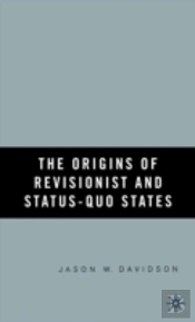 The Origins Of Revisionist And Status-Quo States