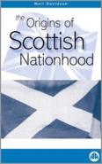 The Origins Of Scottish Nationhood