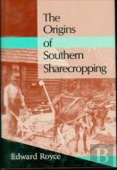 The Origins Of Southern Sharecropping