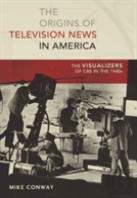 The Origins Of Television News In America