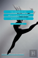 The Origins Of The Arts Council Movement