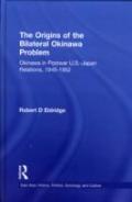 The Origins Of The Bilateral Okinawa Problem
