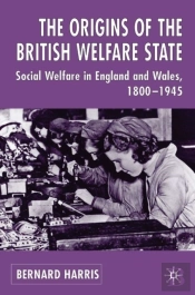 The Origins Of The British Welfare State
