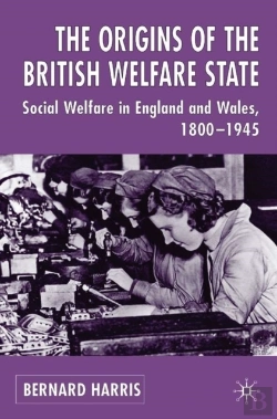 Bertrand.pt - The Origins Of The British Welfare State
