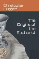The Origins Of The Eucharist