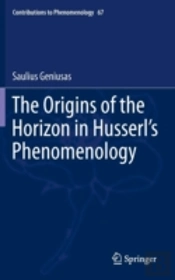 The Origins Of The Horizon In Husserlâ€™S Phenomenology