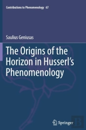 The Origins Of The Horizon In Husserlâ€™S Phenomenology