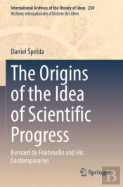 The Origins Of The Idea Of Scientific Progress