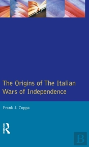 The Origins Of The Italian Wars Of Independence