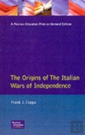 The Origins Of The Italian Wars Of Independence