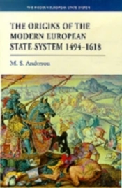 The Origins Of The Modern European State System, 1494-1618