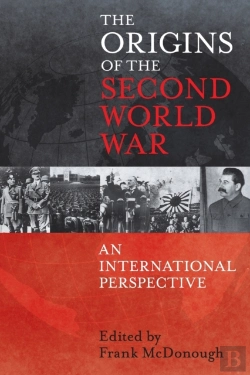 Bertrand.pt - The Origins Of The Second World War: An International Perspective