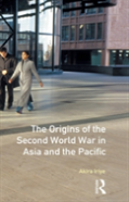 The Origins Of The Second World War In Asia And The Pacific