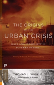 The Origins Of The Urban Crisis