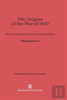 The Origins Of The War Of 1870