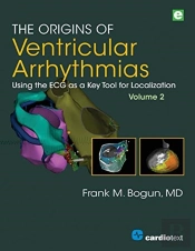 The Origins Of Ventricular Arrhythmias, Volume 2