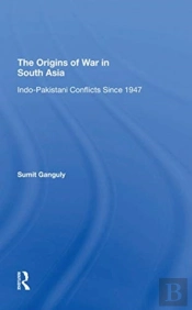 The Origins Of War In South Asia