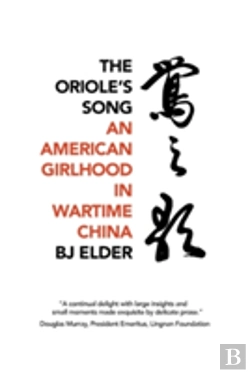 Bertrand.pt - The Oriole'S Song: An American Girlhood In Wartime China