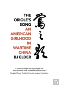 Bertrand.pt - The Oriole'S Song: An American Girlhood In Wartime China